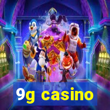 9g casino